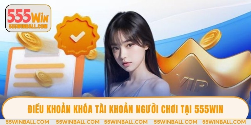 Điều khoản khóa tài khoản người chơi