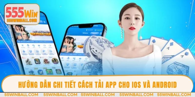 Hướng dẫn chi tiết cách tải app cho iOS và Android